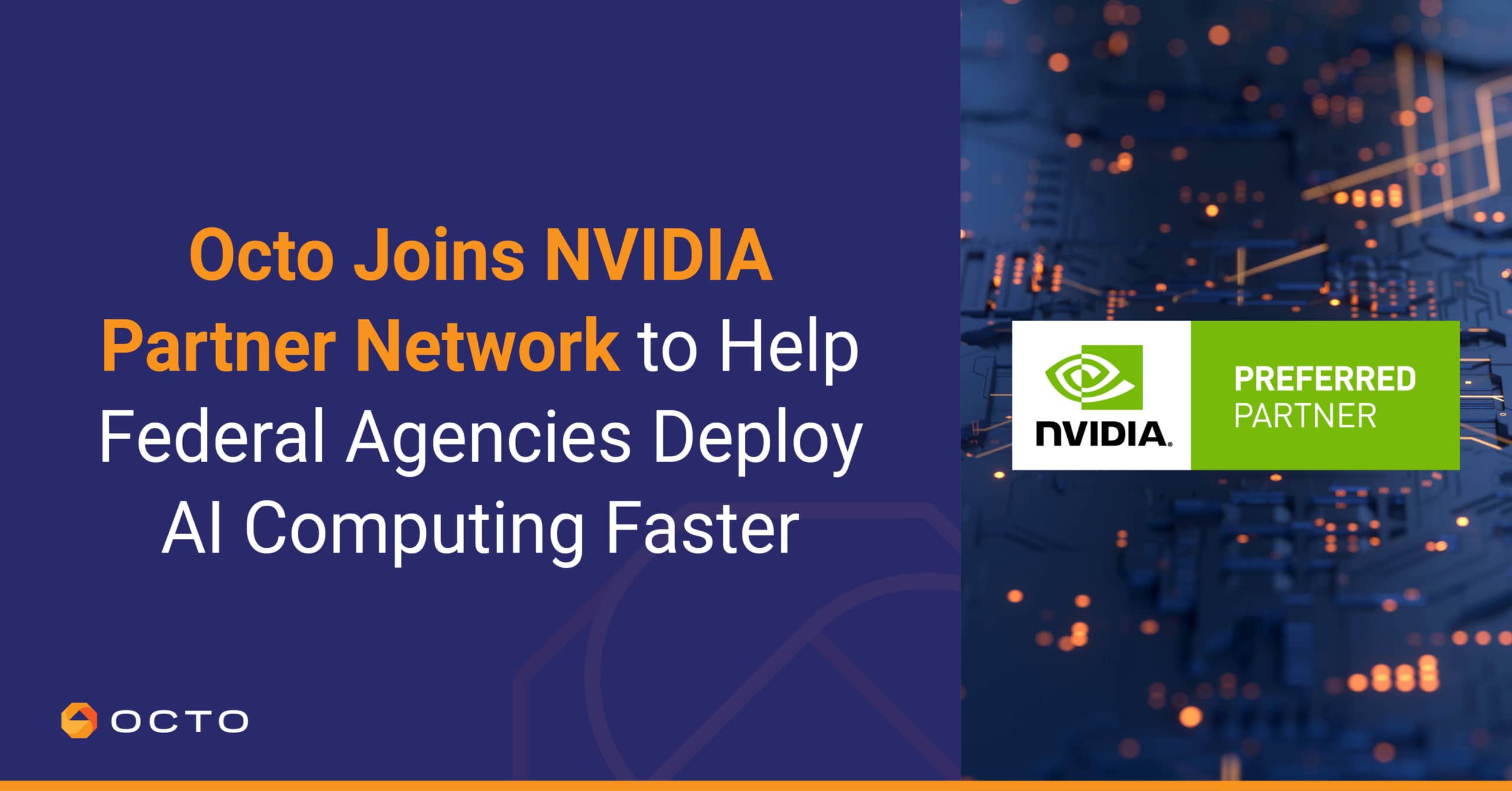 Octo Joins NVIDIA Partner Network to Help Federal Agencies Deploy AI