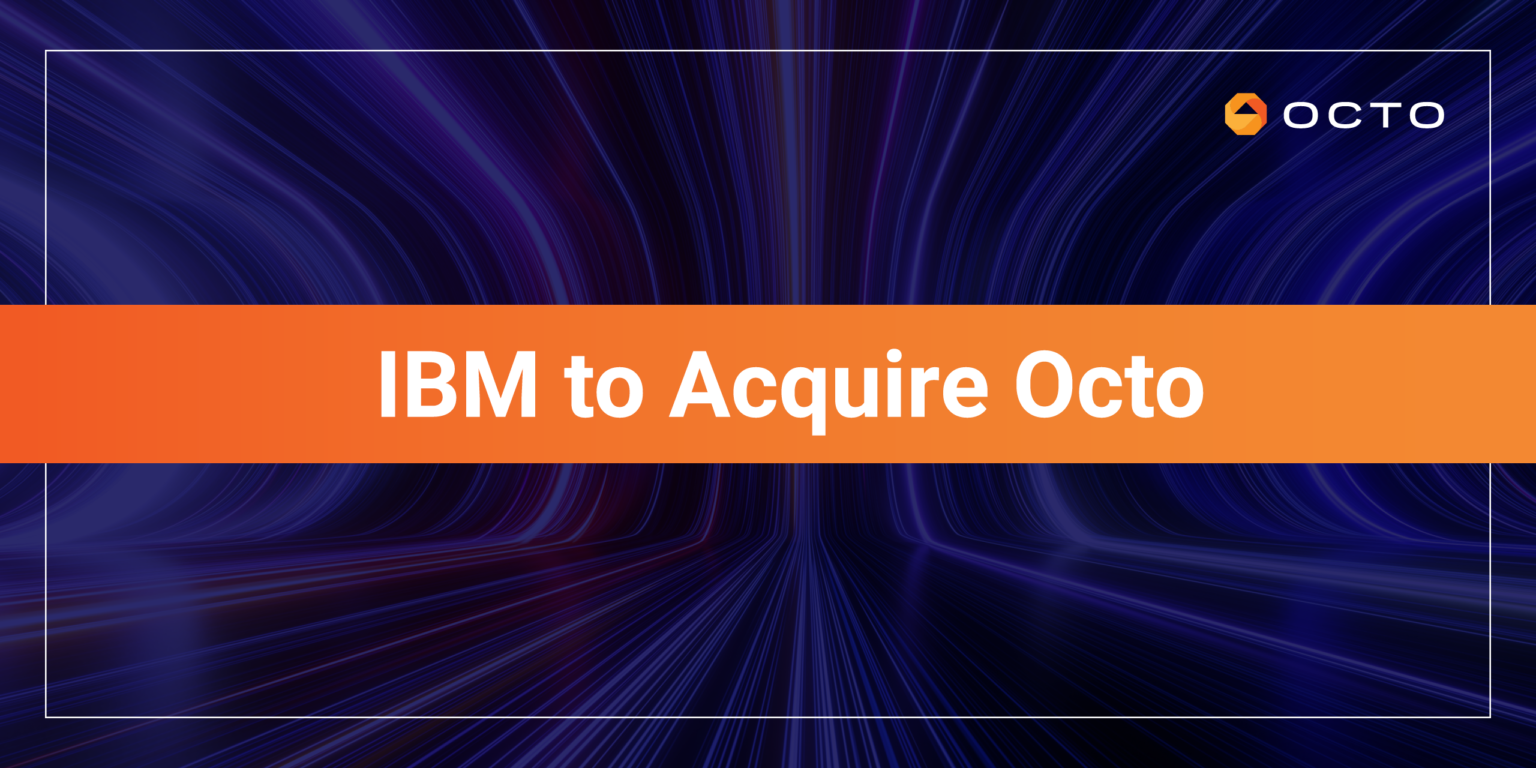 IBM to Acquire Octo Innovative solutions for the Federal Government's